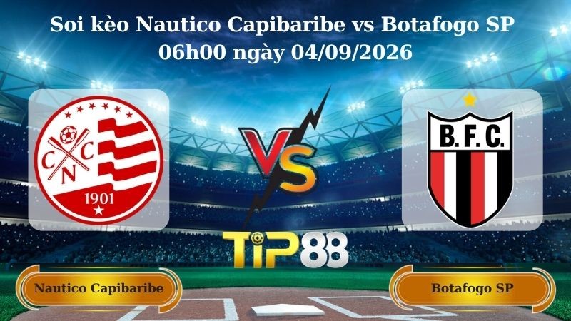 TIP88 Nhận định soi kèo Nautico Capibaribe vs Botafogo SP 06h00 ngày 04/09/2026 - Serie B Brazil